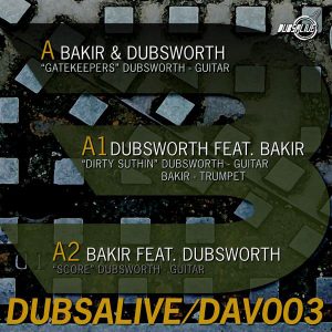 Bakir & Dubsworth - Dubs Alive 003