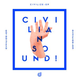 CIVILIANSOUND! - Civilize EP