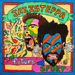 Jazzsteppa - Future Sport