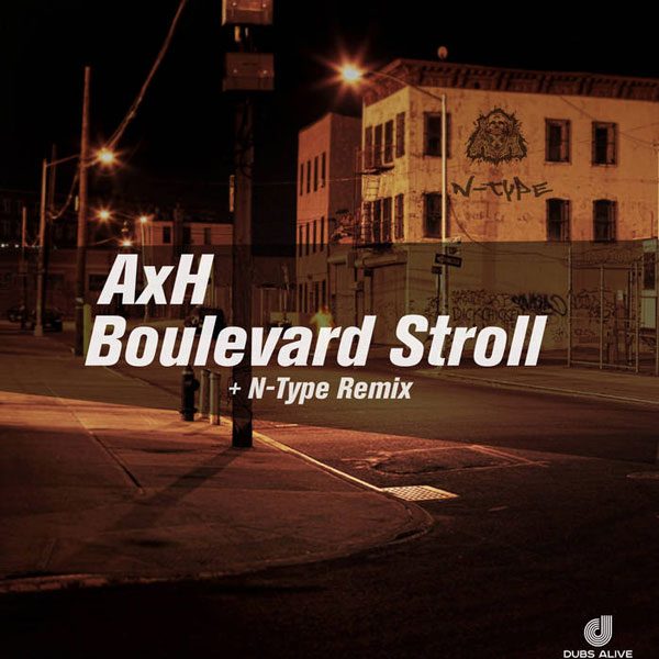 AxH - Boulevard Stroll + N-Type Remix