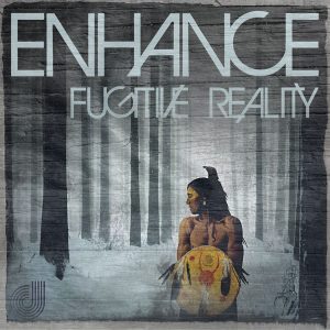Enhance - Fugitive Reality