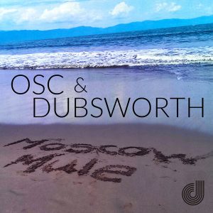 OSC & Dubsworth - Moscow Mule